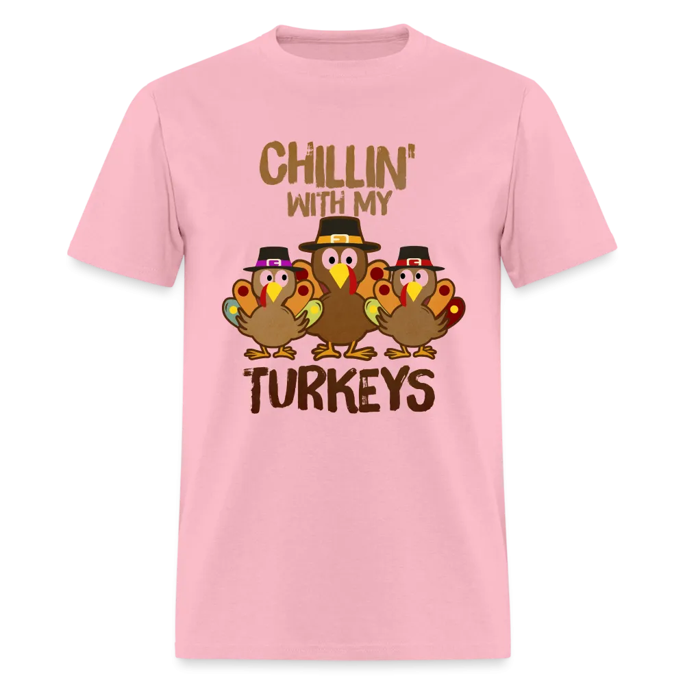Chillin With My Turkeys T-Shirt (Thanksgiving)