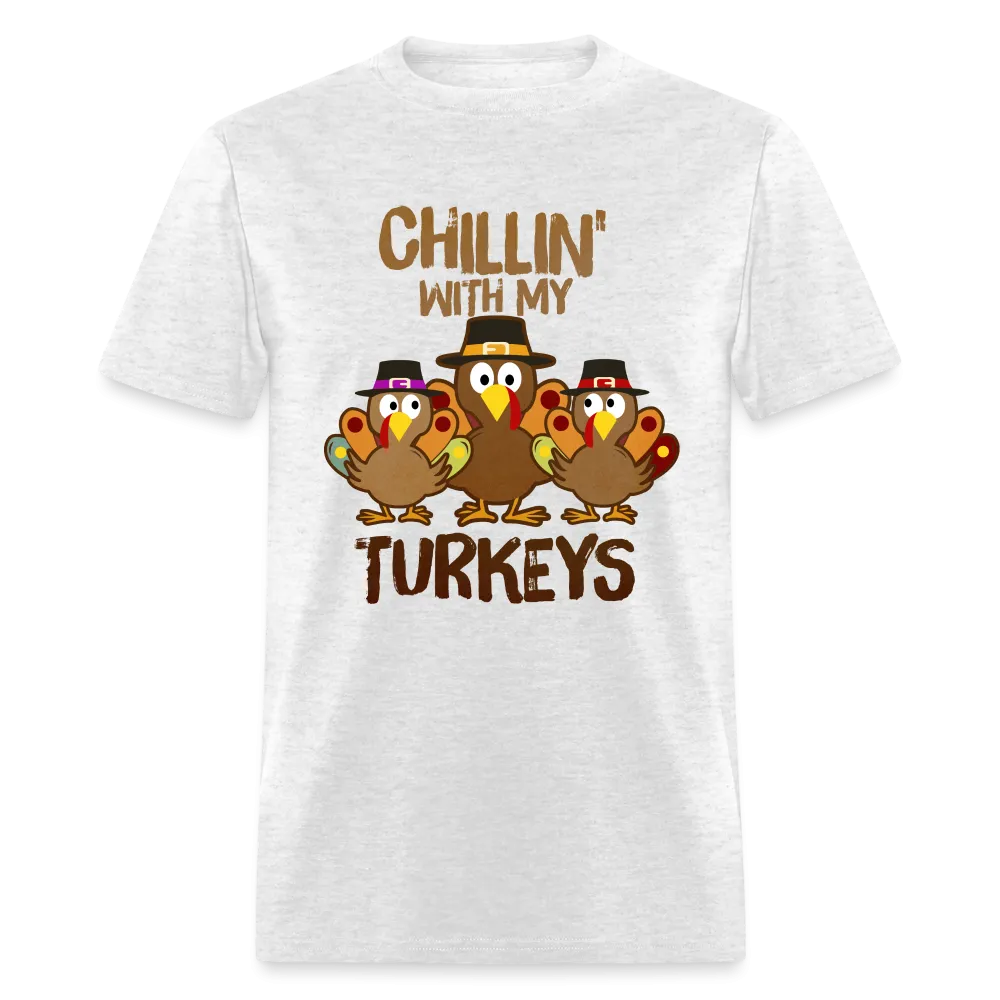 Chillin With My Turkeys T-Shirt (Thanksgiving)