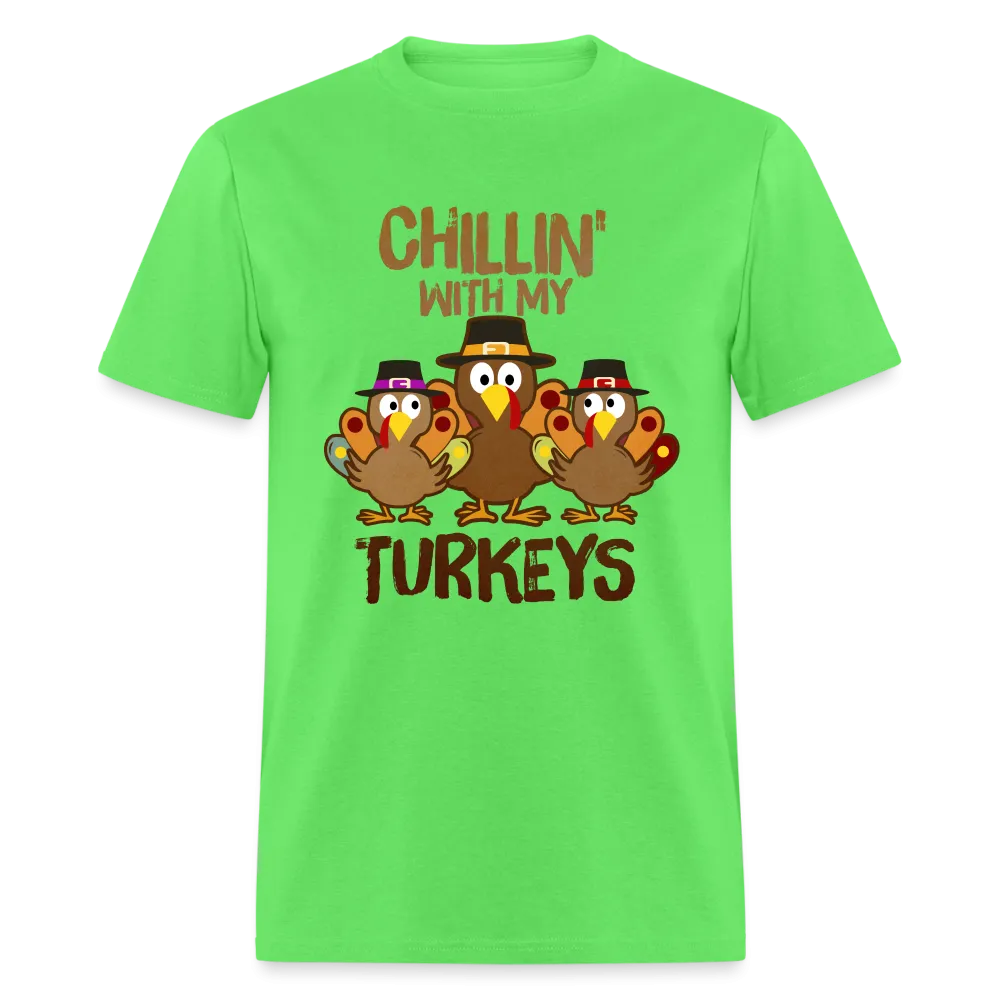 Chillin With My Turkeys T-Shirt (Thanksgiving)