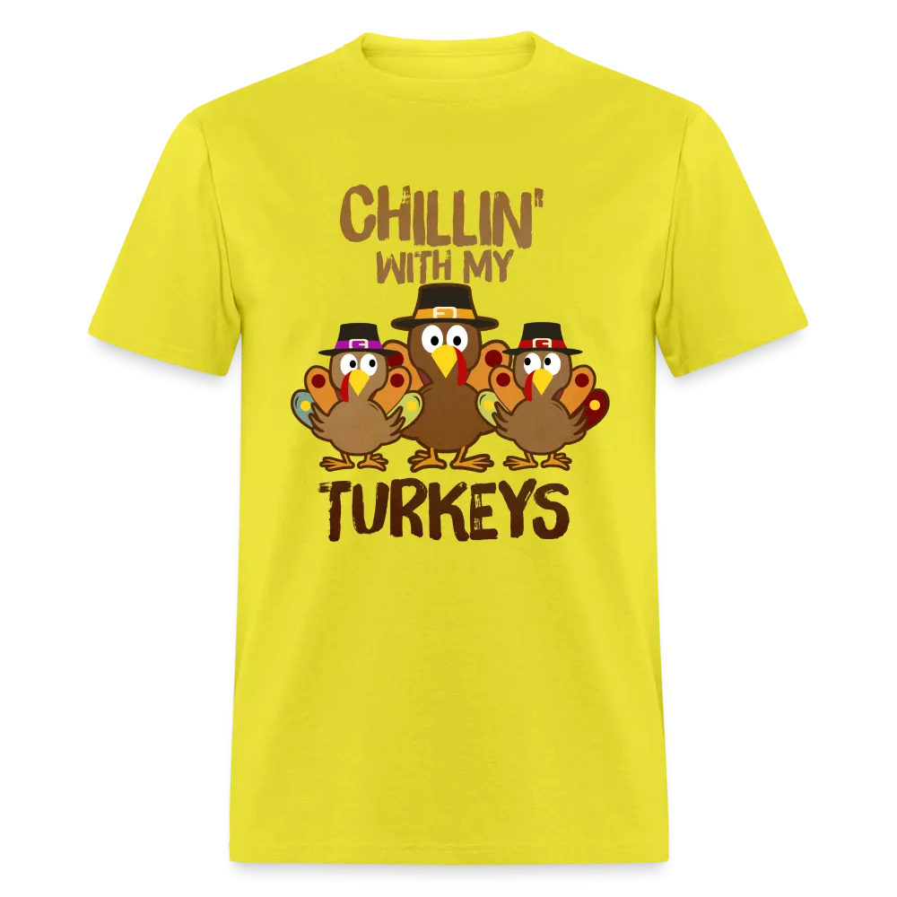 Chillin With My Turkeys T-Shirt (Thanksgiving)