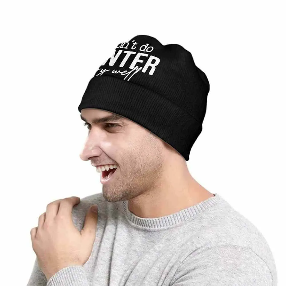 I Don’t Do Winter Very Well Warm Knitted Beanie Hat
