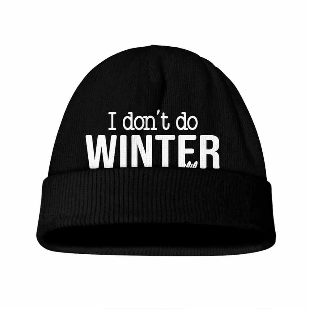 I Don’t Do Winter Very Well Warm Knitted Beanie Hat