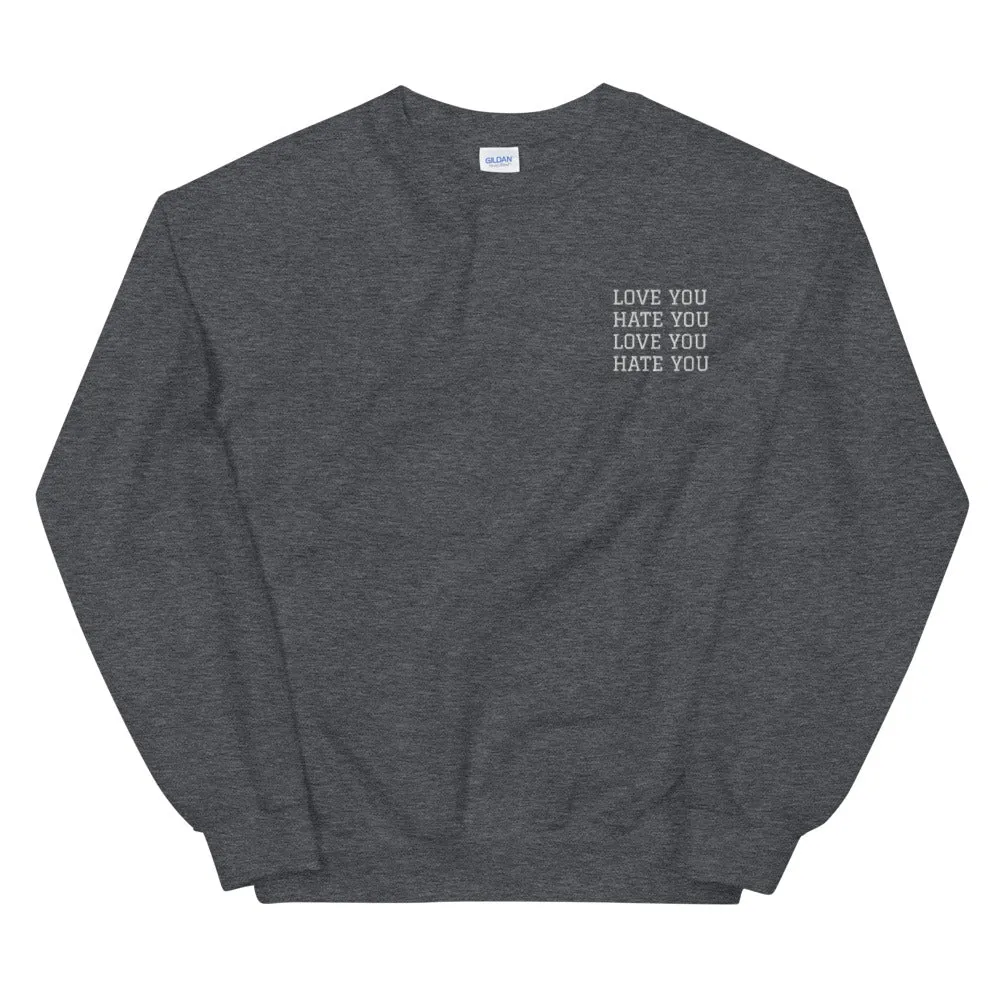 LOVE YOU HATE YOU - Sweatshirt