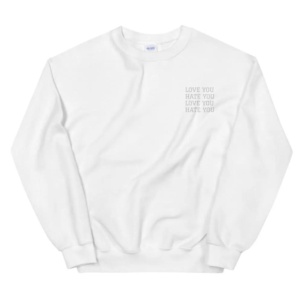 LOVE YOU HATE YOU - Sweatshirt