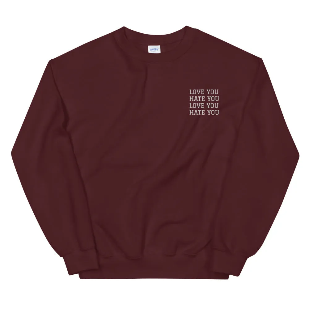 LOVE YOU HATE YOU - Sweatshirt