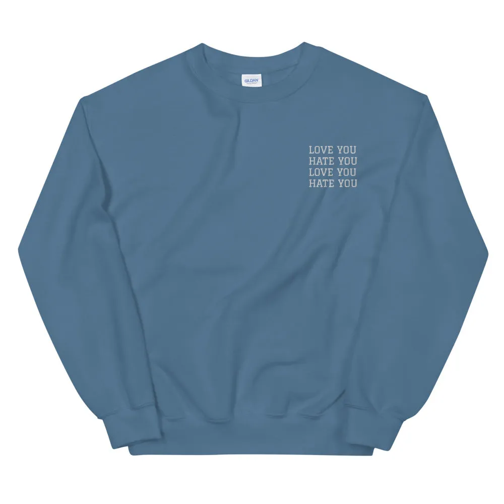 LOVE YOU HATE YOU - Sweatshirt