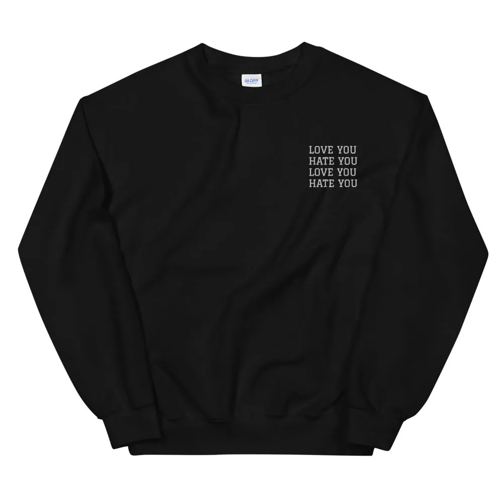 LOVE YOU HATE YOU - Sweatshirt