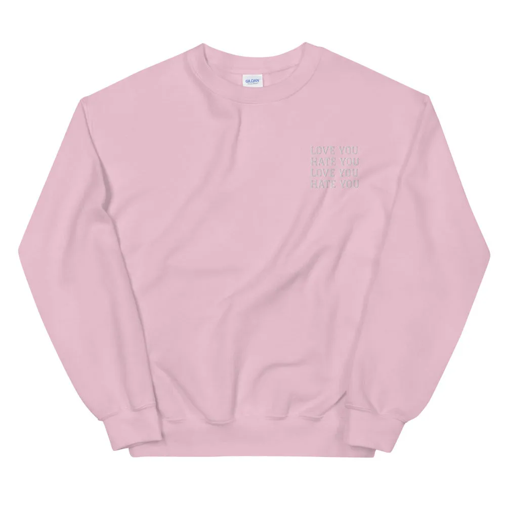 LOVE YOU HATE YOU - Sweatshirt