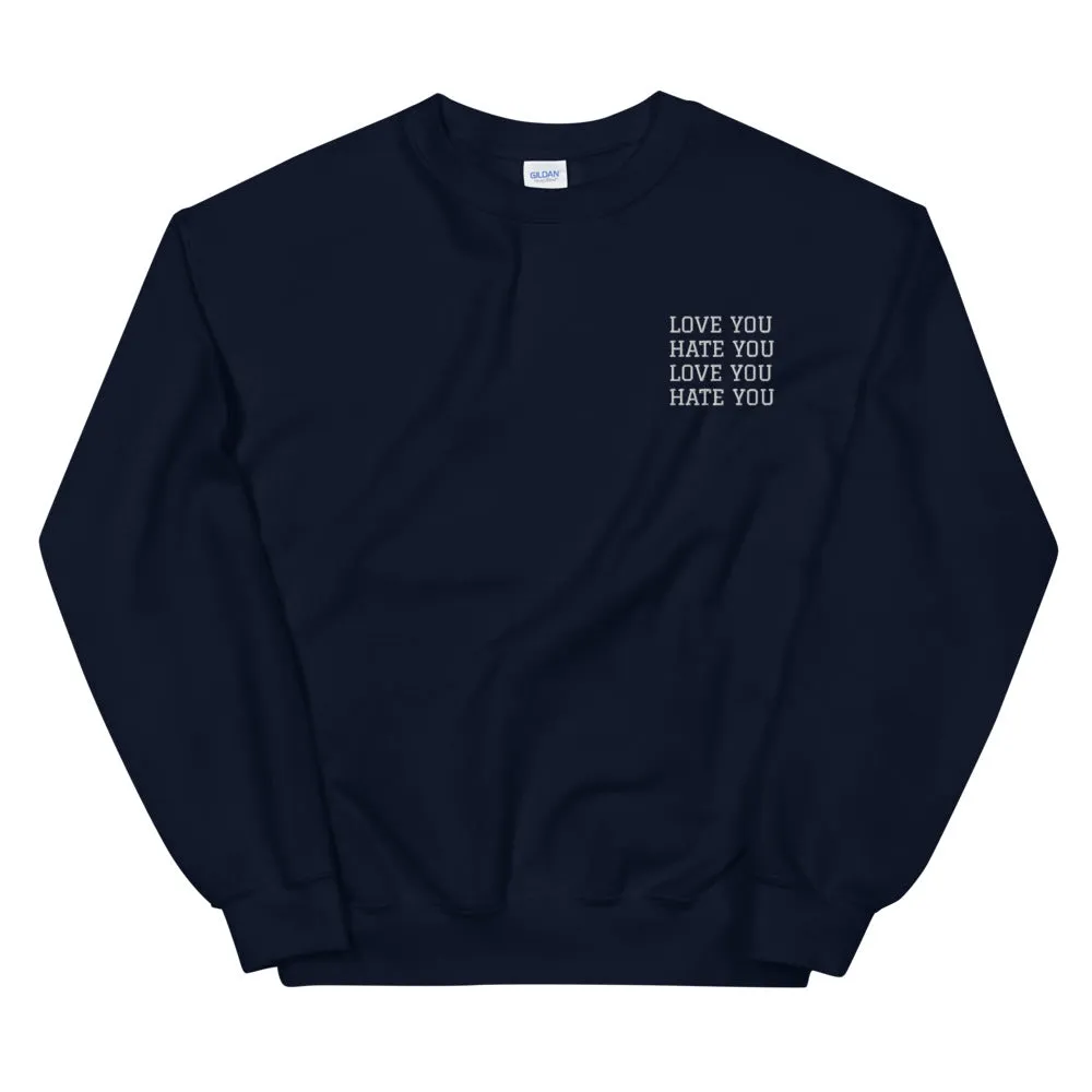 LOVE YOU HATE YOU - Sweatshirt