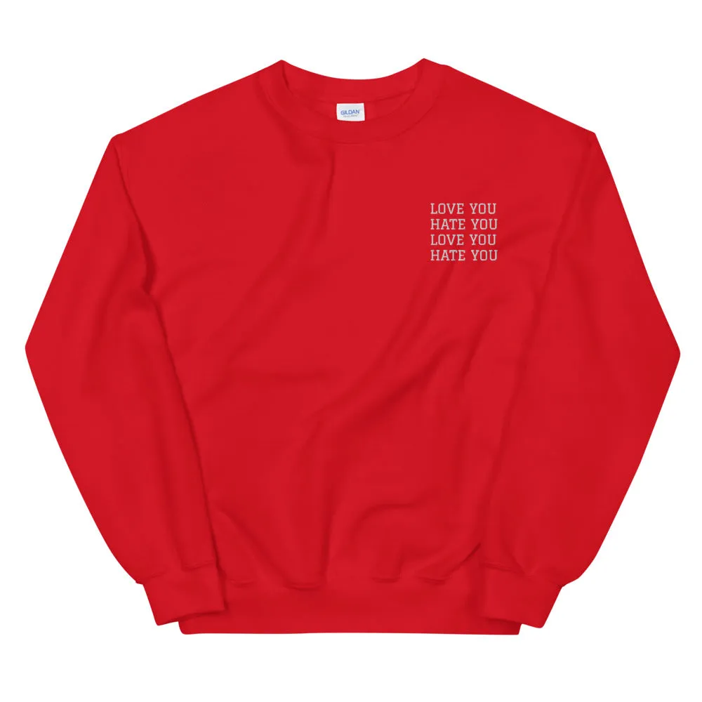 LOVE YOU HATE YOU - Sweatshirt