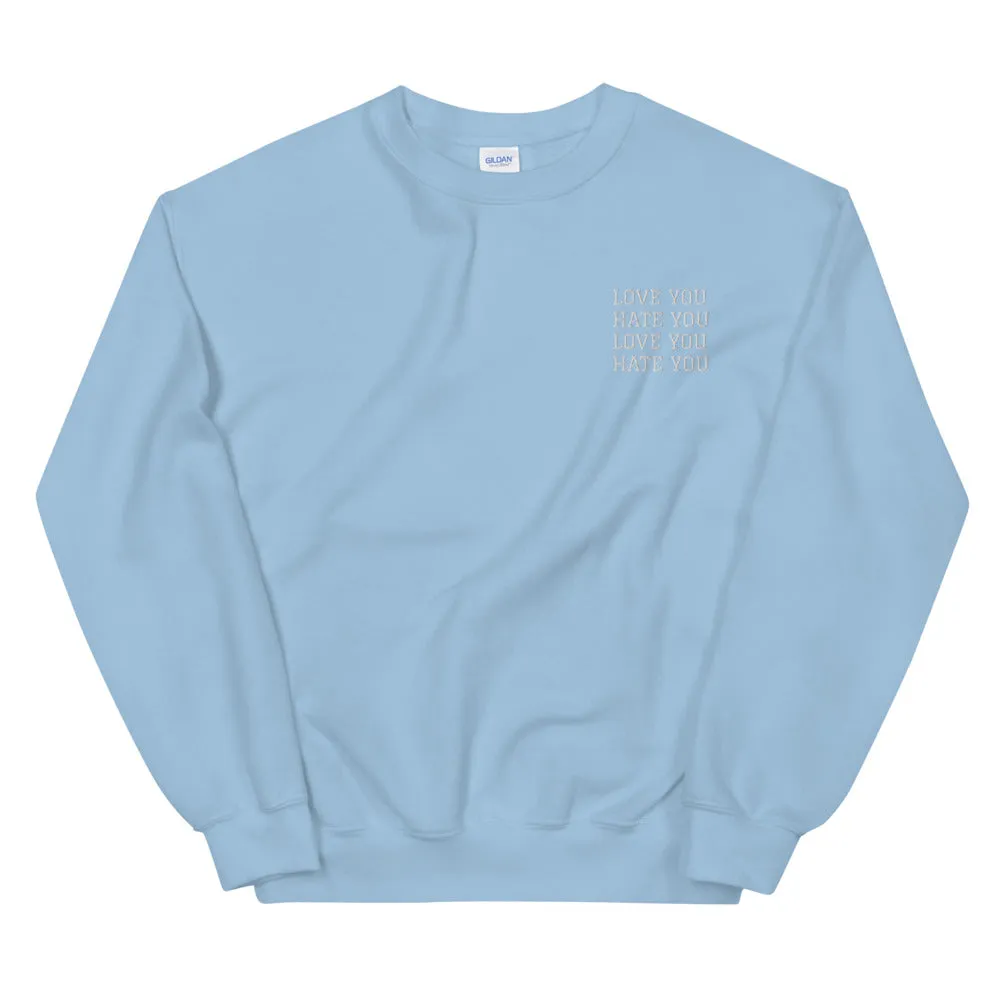 LOVE YOU HATE YOU - Sweatshirt
