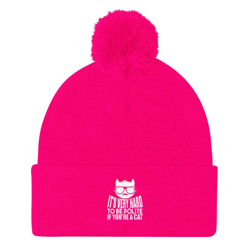 YE Unlimited (its hard to be polite) Pom Pom Knit Cap