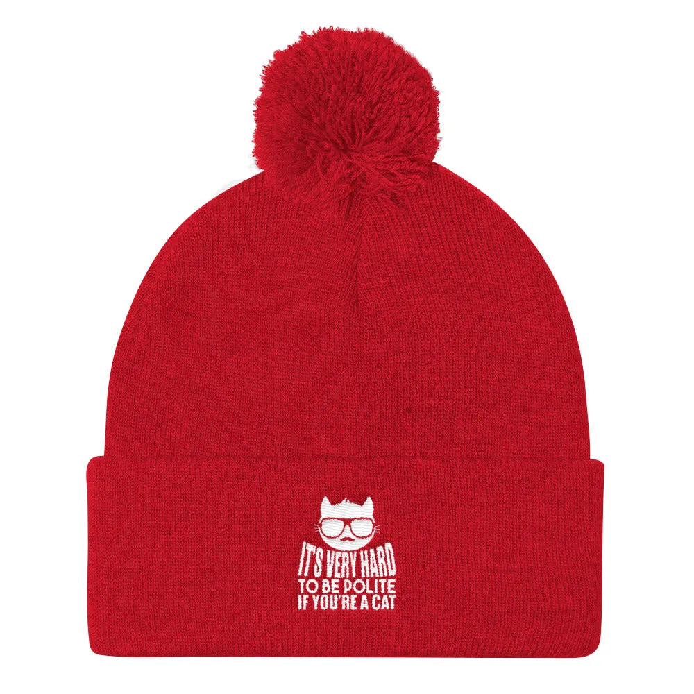 YE Unlimited (its hard to be polite) Pom Pom Knit Cap