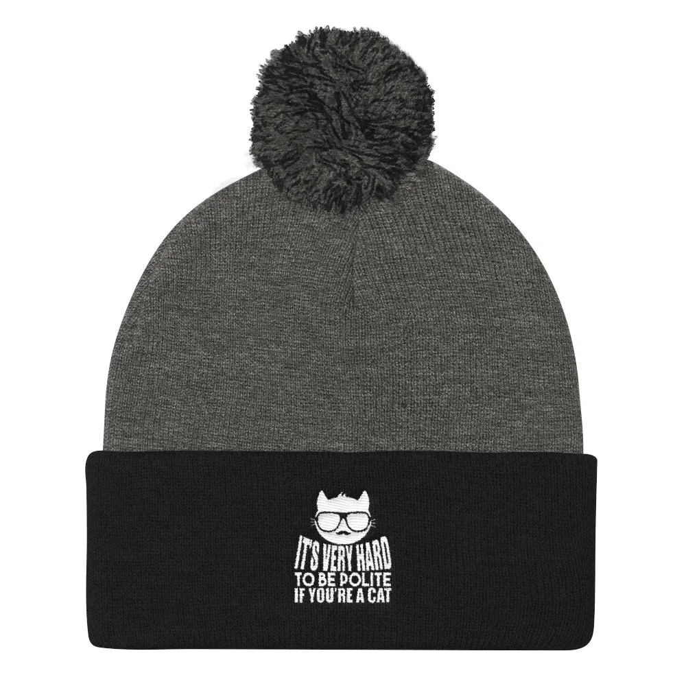YE Unlimited (its hard to be polite) Pom Pom Knit Cap