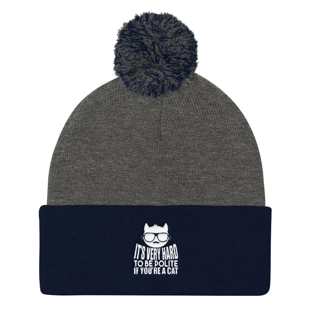 YE Unlimited (its hard to be polite) Pom Pom Knit Cap