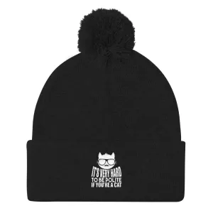 YE Unlimited (its hard to be polite) Pom Pom Knit Cap