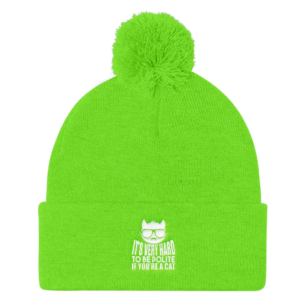 YE Unlimited (its hard to be polite) Pom Pom Knit Cap