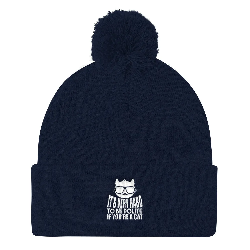 YE Unlimited (its hard to be polite) Pom Pom Knit Cap